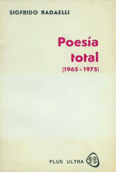 Poesía total, 1965-1975