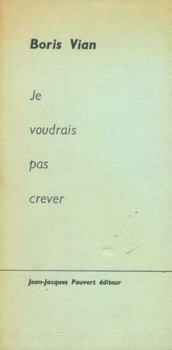Je voudrais pas crever