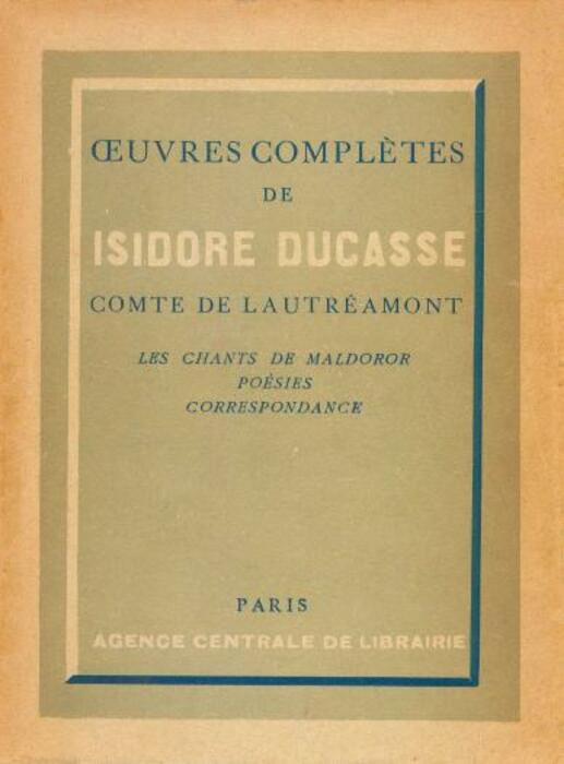 Oeuvres complètes de Isidore Ducasse, comte de Lautréamont