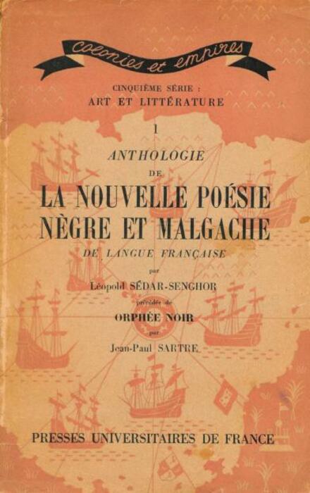 Anthologie de la nouvelle poésie nègre et malgache de langue française ; Précédée de Orphée Noir